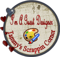 Guest Designer for Tammy's Scrappin Corner!